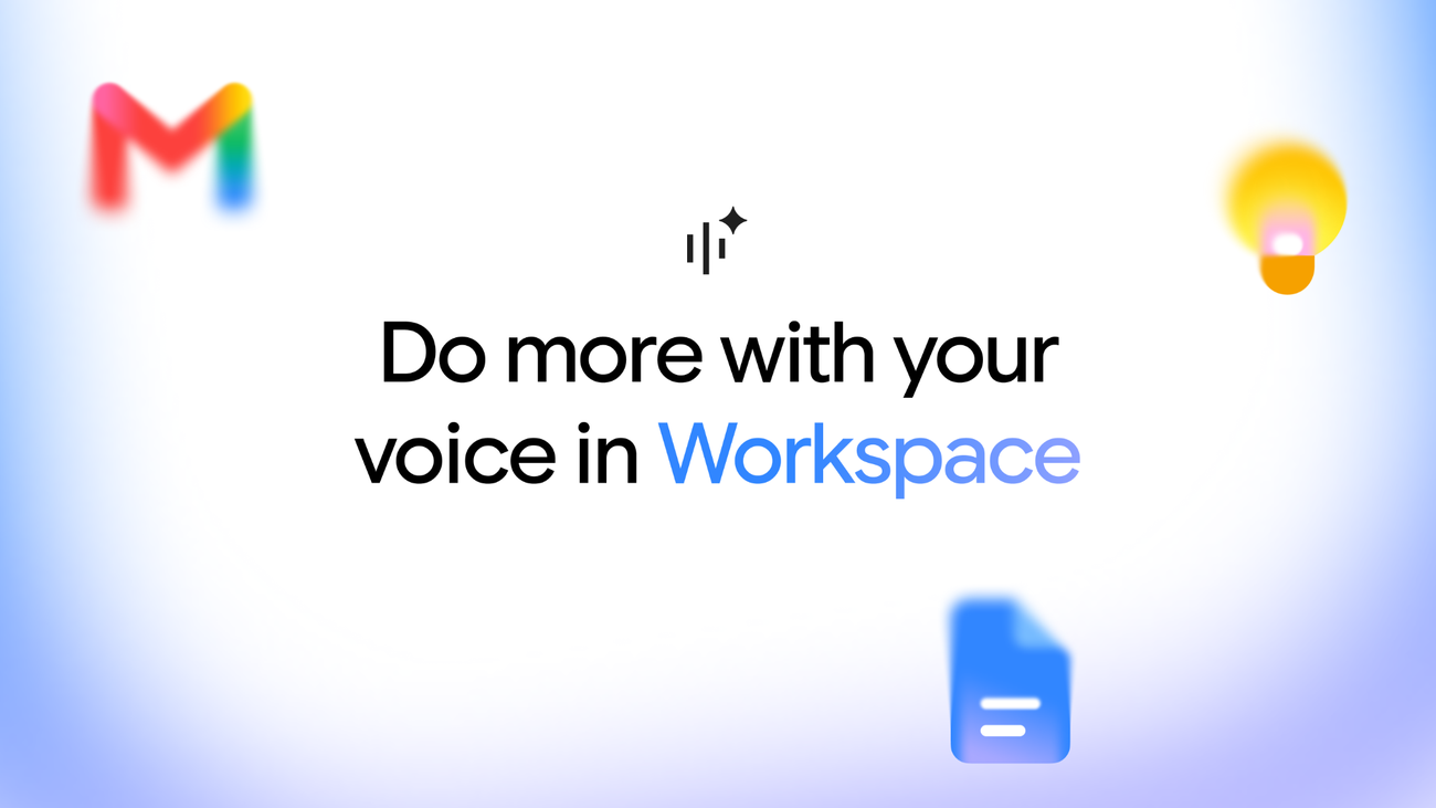Google Voice Commands Transform Gmail, Docs